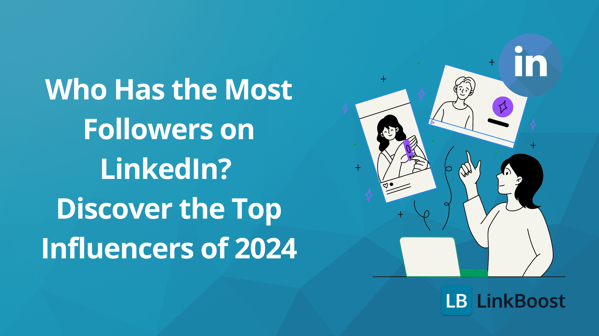 Who Has the Highest Followers on LinkedIn? Unveiled!