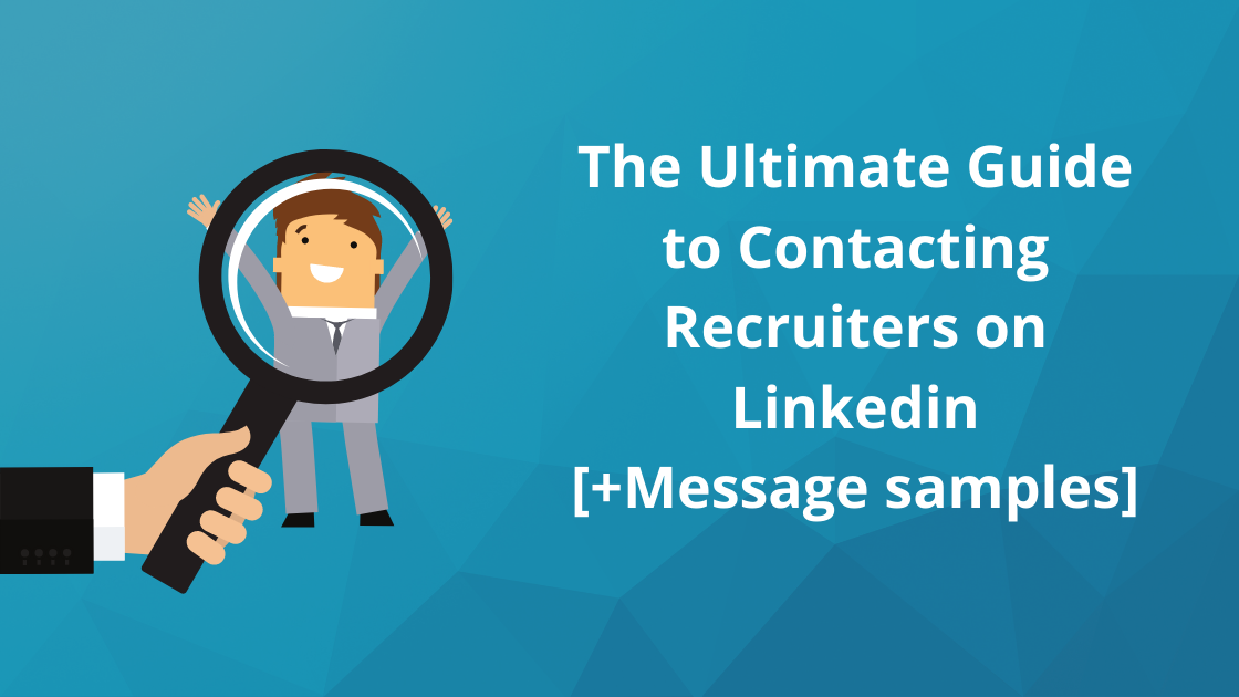 The Ultimate Guide to Contacting Recruiters on Linkedin