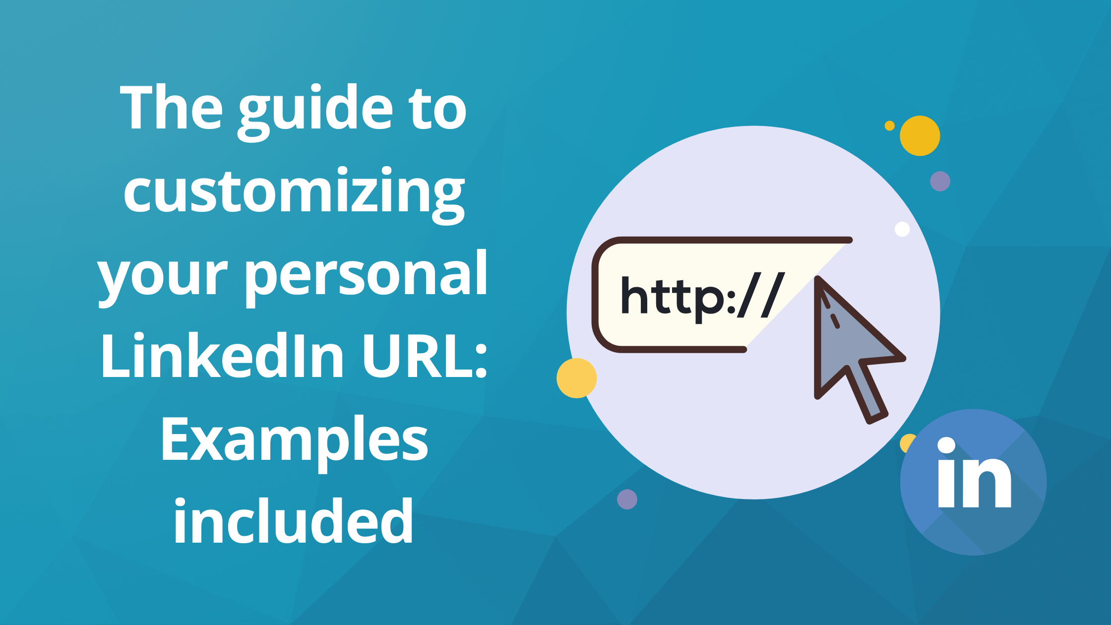 the-guide-to-customizing-your-personal-linkedin-url-examples-included