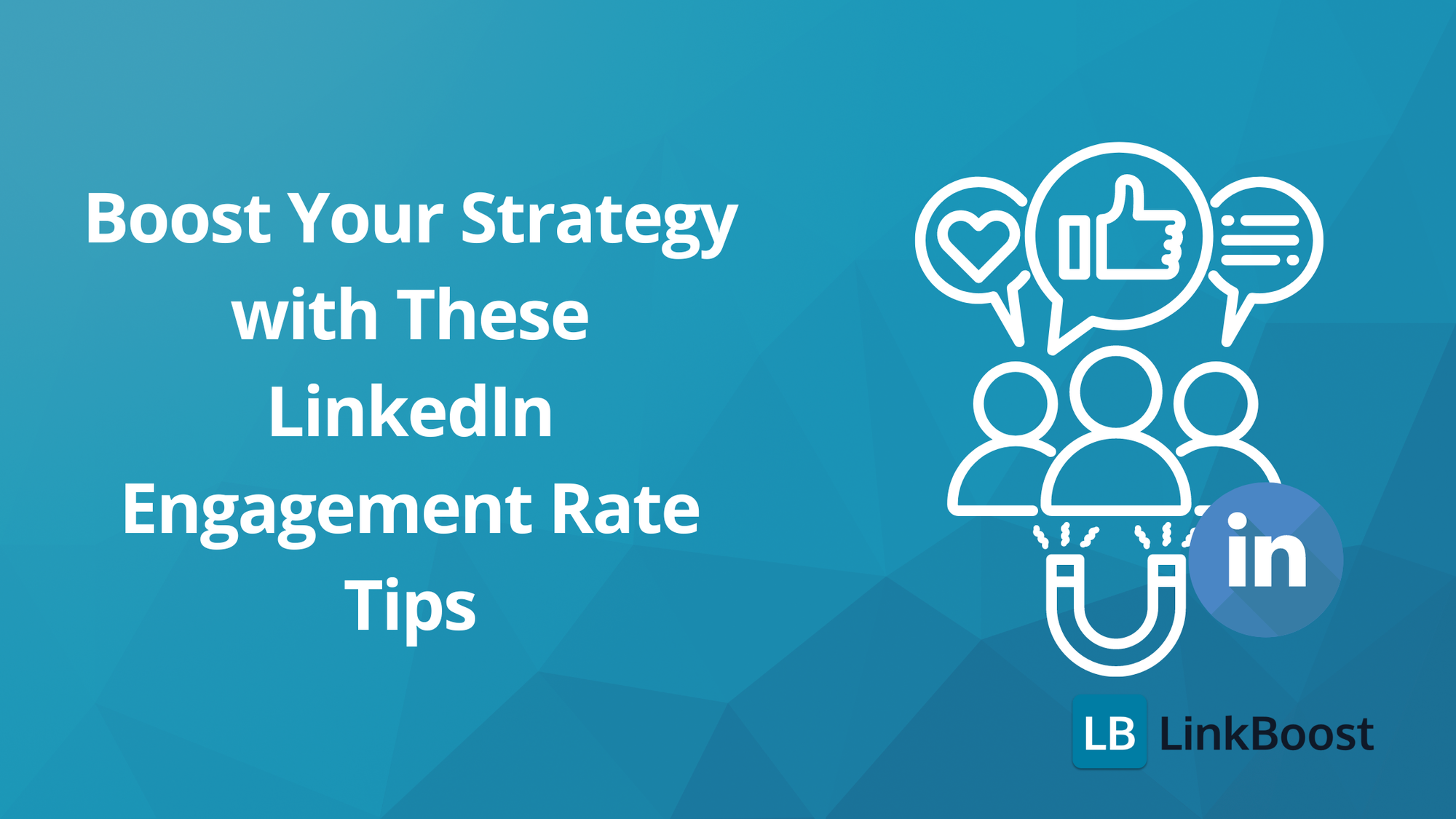 Understanding LinkedIn Engagement Rate Meaning to Boost Your Strategy with These Tips