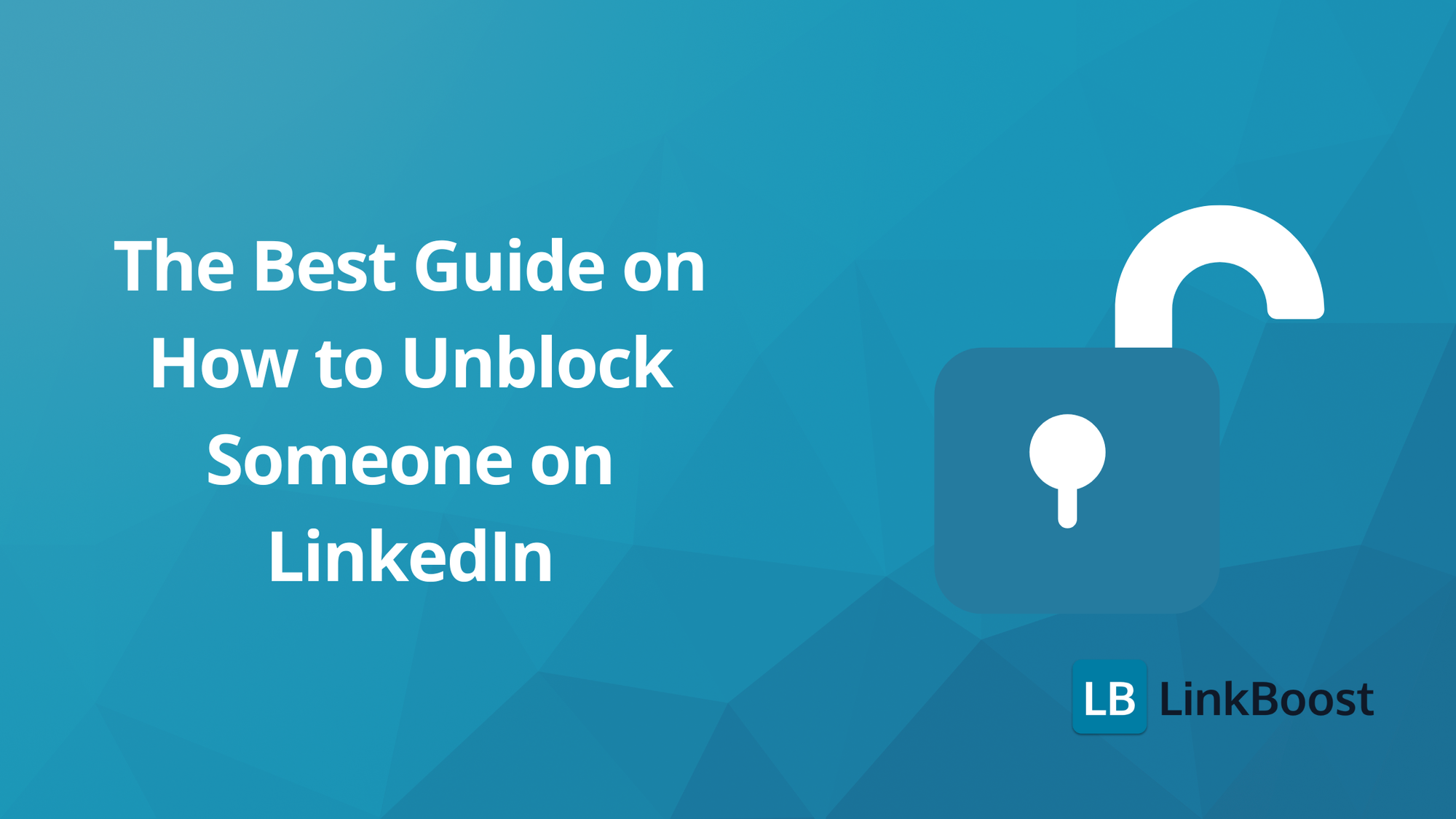 The Best Guide on How to Unblock Someone on LinkedIn